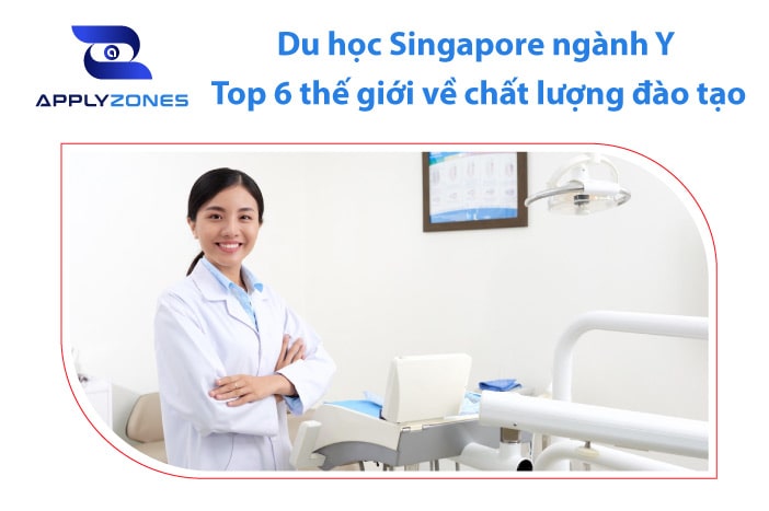 Du học Singapore ngành Y: Điều kiện, chi phí và trường đào tạo